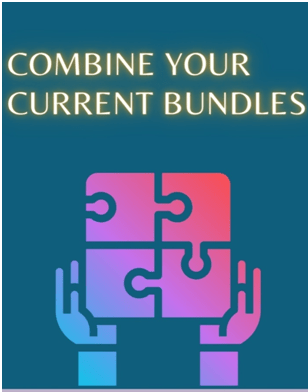  Combine Your Current Bundles