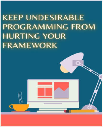 Keep Undesirable Programming from Hurting Your Framework 